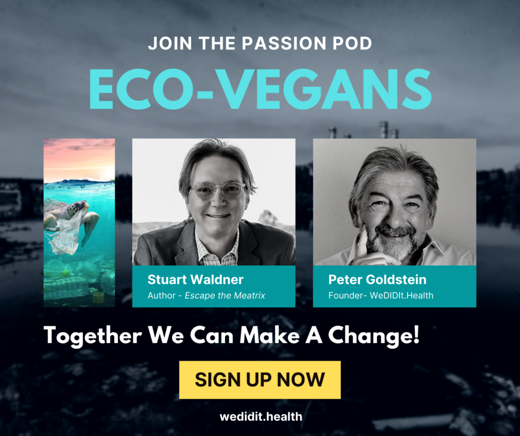 Promotional image for the Eco-Vegans Passion Pod featuring Stuart Waldner and Peter Goldstein with a call-to-action to 'Sign Up Now' for climate activism and sustainable living.
