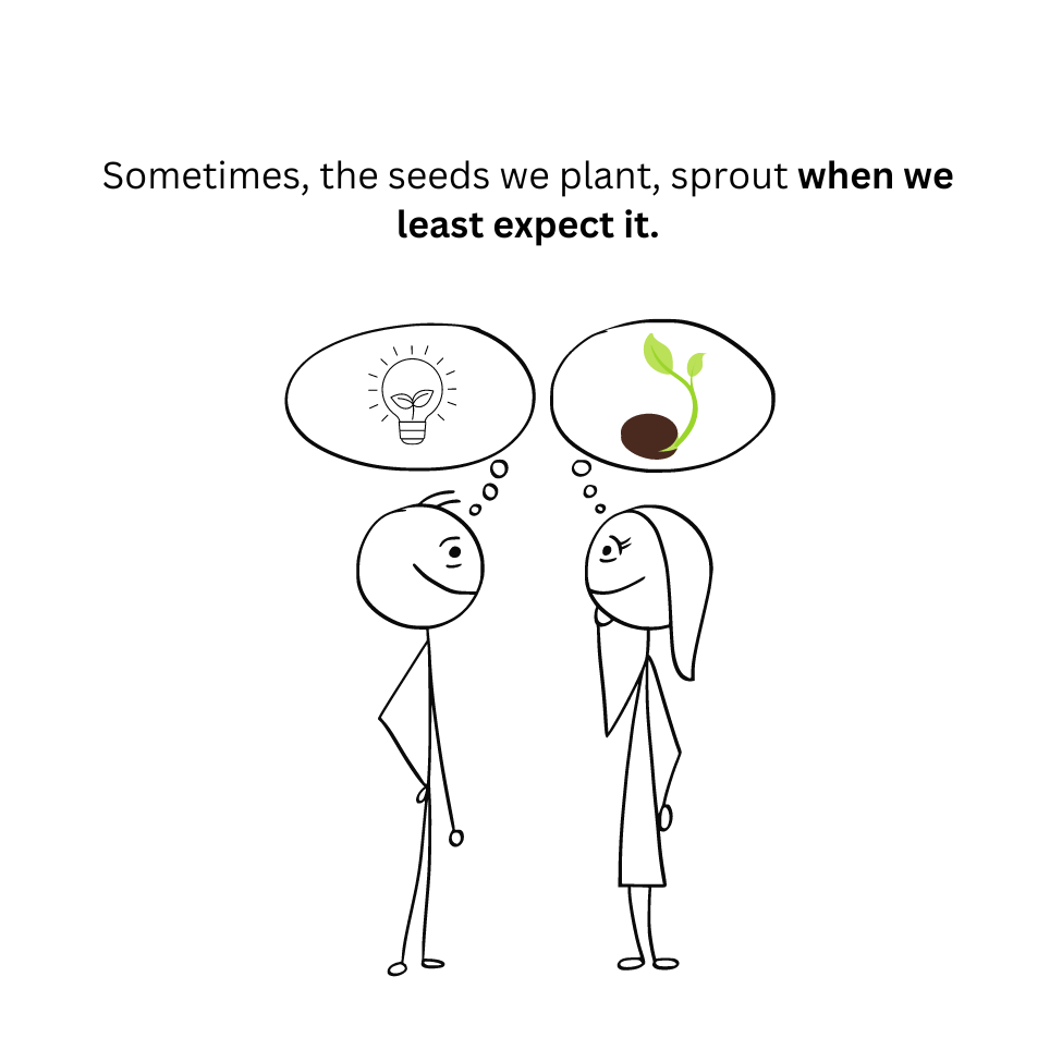 Cartoon of two people conversing, with thought bubbles showing a light bulb and a sprouting seed, metaphorically representing the unexpected growth of ideas planted through conversation.